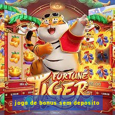 jogo de bonus sem deposito